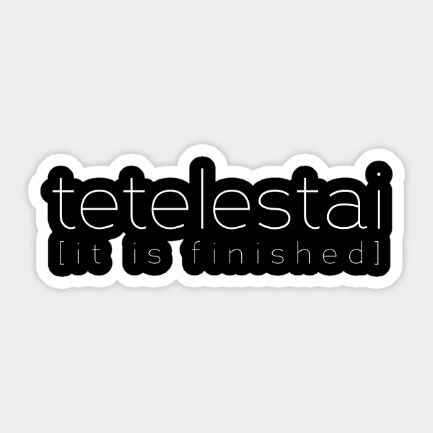 TETELESTAI It is Finished Sticker by dlinca